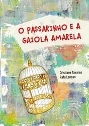 O passarinho e a gaiola amarela
