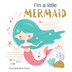 I'm a little Mermaid I'm a little Mermaid