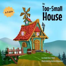 The Too-Small House: A Fable The Too-Small House: A Fable