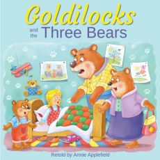 Goldilocks and the Three Bears Goldilocks and the Three Bears