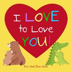 I Love to Love You!
