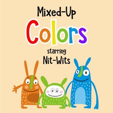 Mixed-Up Colors Starring Nit-Wits
