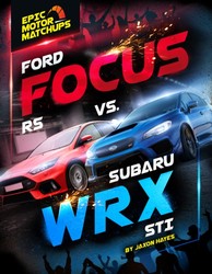 Ford Focus RS vs. Subaru WRX STI