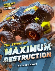 The Story of Maximum Destruction