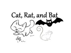 Cat, Rat, and Bat