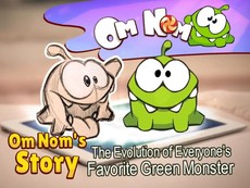 Om Nom - Om Nom's Story: The Evolution of Everyone's Favorite Green Monster