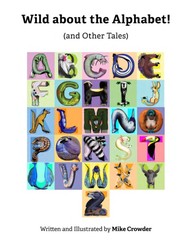 Wild about the Alphabet! (and Other Tales)