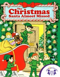 The Christmas Santa Almost Missed The Christmas Santa Almost Missed