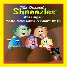 The Original Shnoozles; And Next Came A Roar The Original Shnoozles; And Next Came A Roar