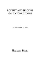 Rodney and Splodge go to Topaz Town | Online Kid's Book Rodney and Splodge go to Topaz Town | Online Kid's Book