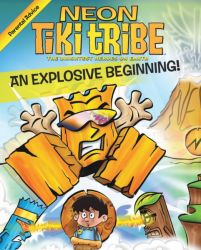 An Explosive Beginning (Book #1 - Listening to your Parent’s Advice) - Neon Tiki Tribe - English