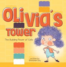 Olivia's Tower: The Building Power of Cells