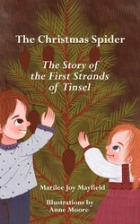 The Christmas Spider: The Story of the First Strands of Tinsel