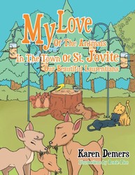 My Love Of The Animals In The Town Of St. Jovite, Our Beautiful Laurentians