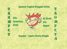 Trumpet The Homeless Troll--Spanish/English Bilingual