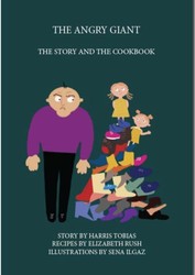 The Angry Giant The Story & The Cookbook The Angry Giant The Story & The Cookbook