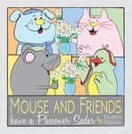 Mouse and Friends have a Passover Seder