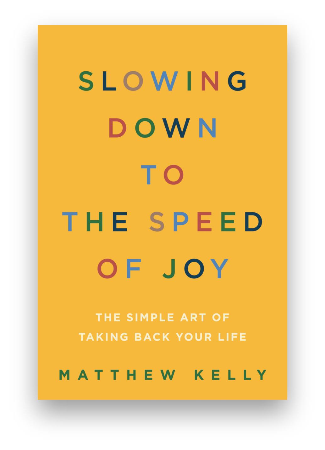 Slowing Down to the Speed of Joy