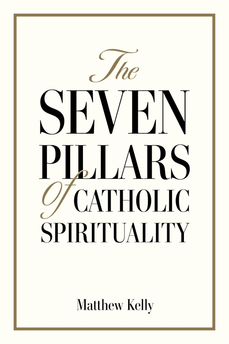 Seven Pillars of Catholic Spirituality