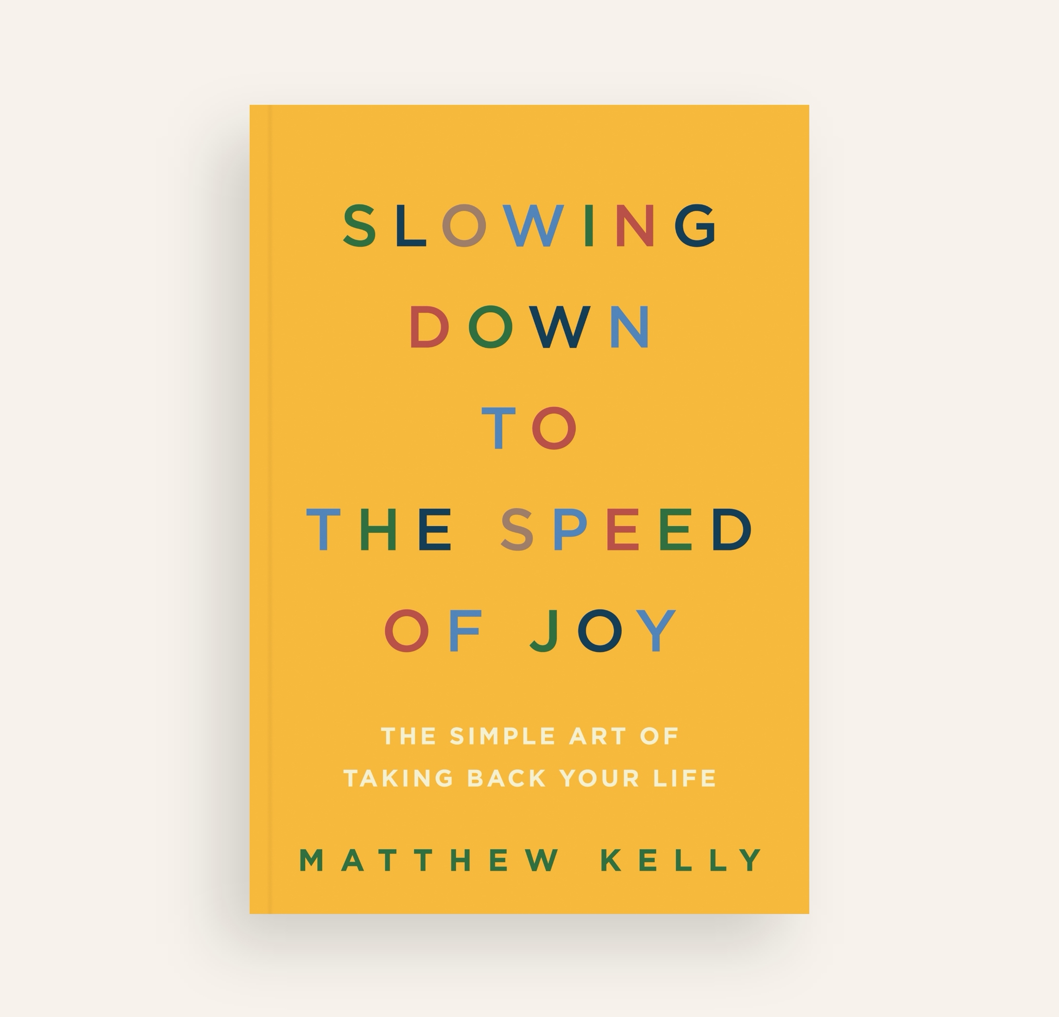 Slowing Down to the Speed of Joy