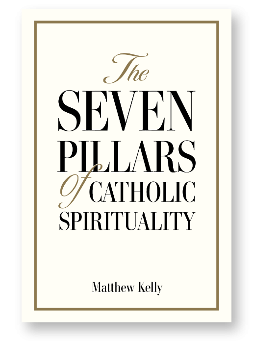 The Seven Pillars of Catholic Spirituality