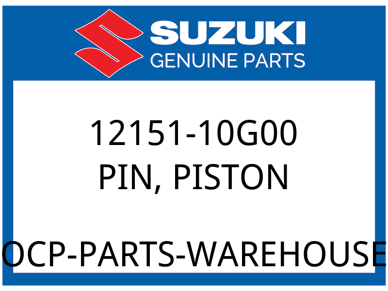 Suzuki OEM Part 12151-10G00 PIN,PISTON