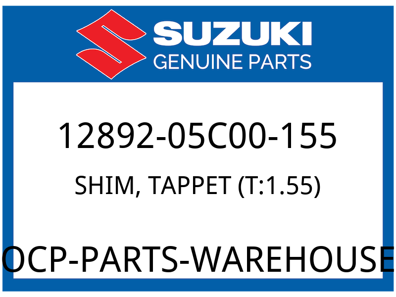 Suzuki OEM Part 12892-05C00-155 SHIM,TAPPET (T:1.55)