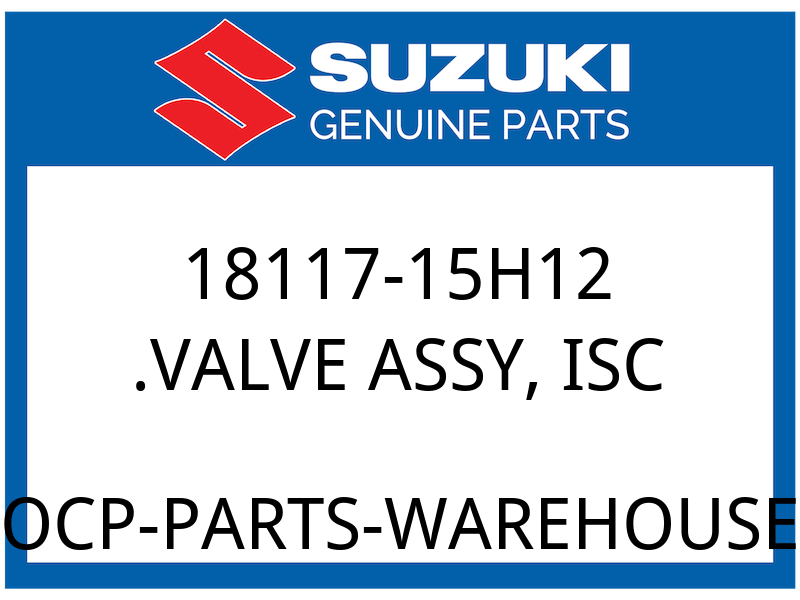 Suzuki OEM Part 18117-15H12 VALVE ASSY, ISC