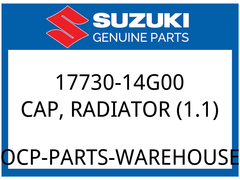 Suzuki OEM Part 17730-14G00 CAP, RADIATOR (1.1)