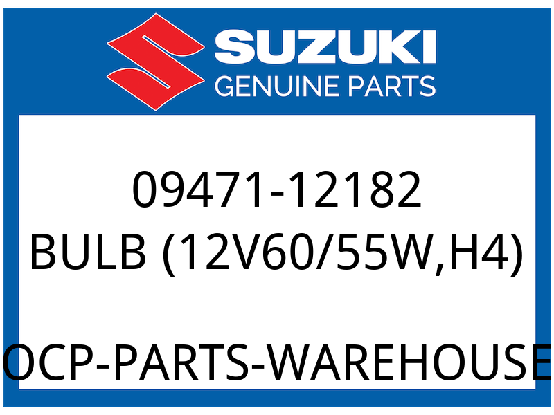 Suzuki OEM Part 09471-12182 BULB, 12V60/55W