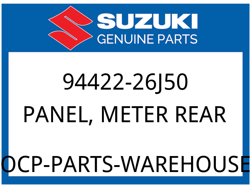 Suzuki OEM Part 94422-26J50 PANEL, METER REAR