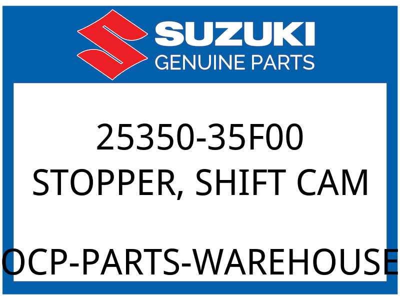 Suzuki OEM Part 25350-35F00 STOPPER, SHIFT CAM