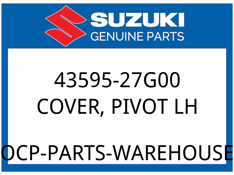 Suzuki OEM Part 43595-27G00 COVER, PIVOT, L