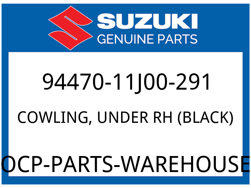 Suzuki OEM Part 94470-11J00-291 UNDER COWL RH