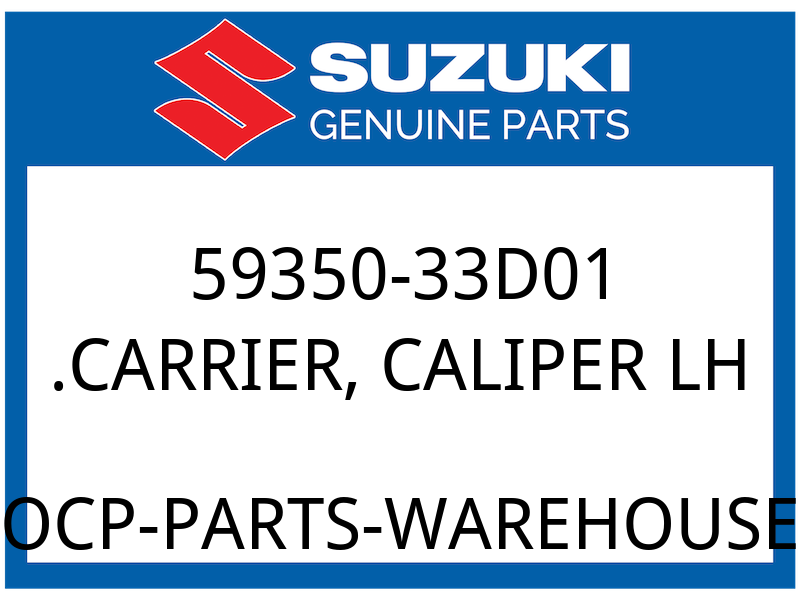 Suzuki OEM Part 59350-33D01 CARRIER, CALIPER, L