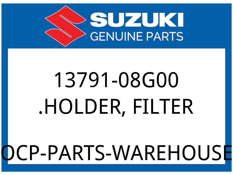 Suzuki OEM Part 13791-08G00 .HOLDER, FILTER