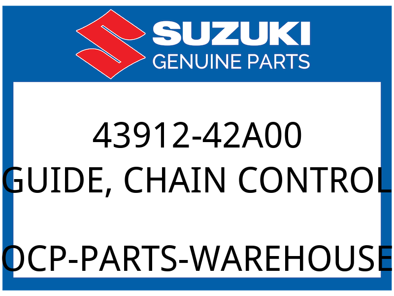 Suzuki OEM Part 43912-42A00 GUIDE, CH LENGTH CONTROL LOWE