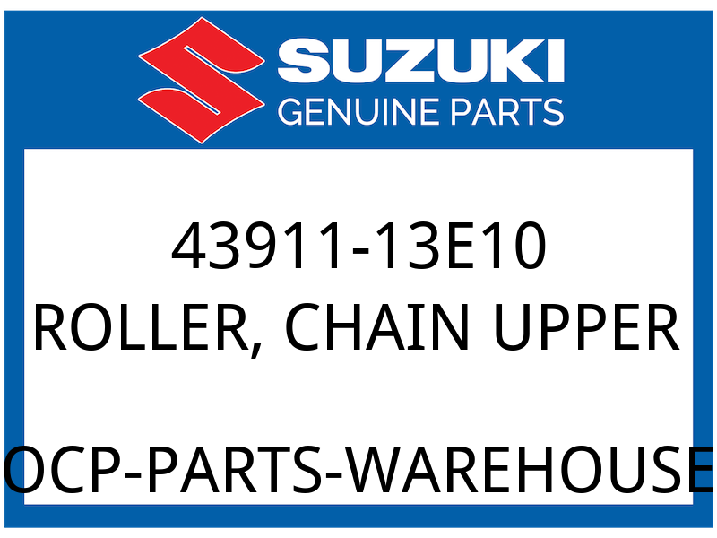 Suzuki OEM Part 43911-13E10 ROLLER, CHAIN CONTROL UPR