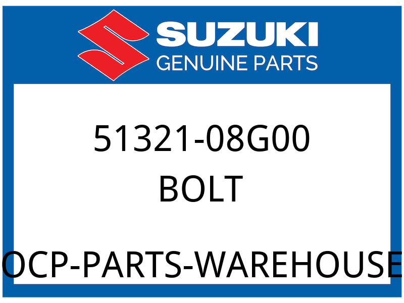 Suzuki OEM Part 51321-08G00 BOLT, HOLDER