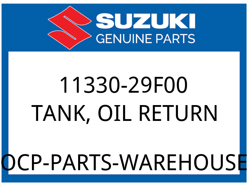Suzuki OEM Part 11330-29F00 TANK OIL RETURN