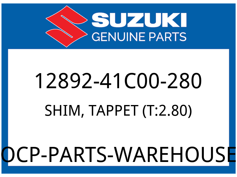 Suzuki OEM Part 12892-41C00-280 SHIM,TAPPET (T:2.80)