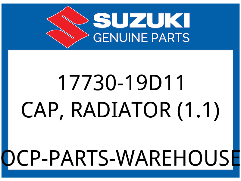 Suzuki OEM Part 17730-19D11 CAP RADIATOR (1.1)