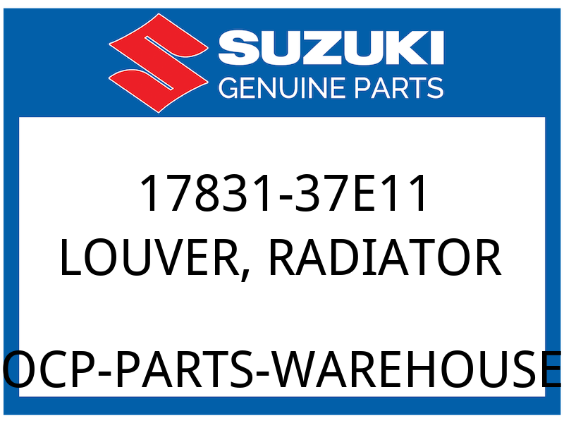 Suzuki OEM Part 17831-37E11 LOUVER RADIATOR