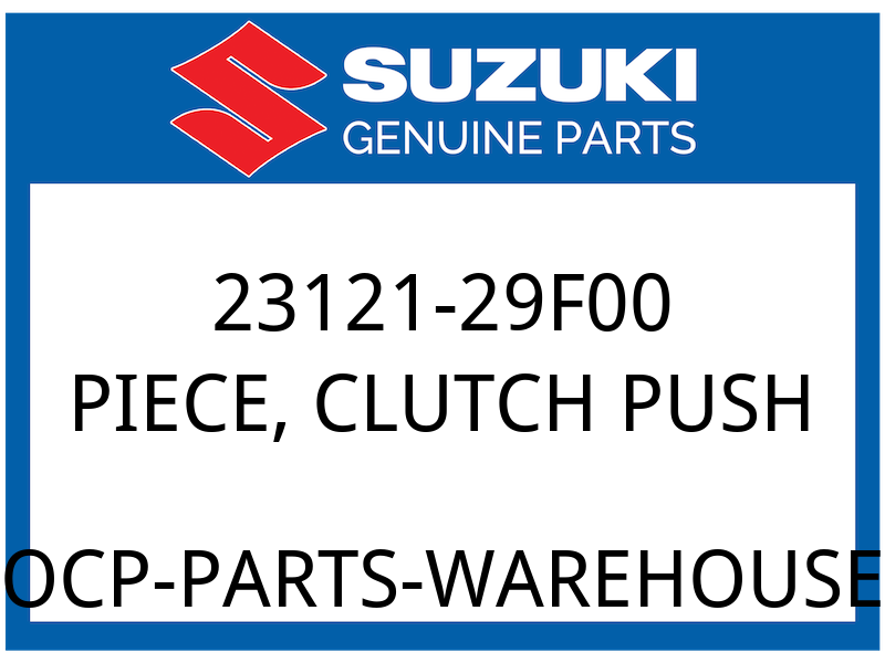 Suzuki OEM Part 23121-29F00 PIECE CL PUSH