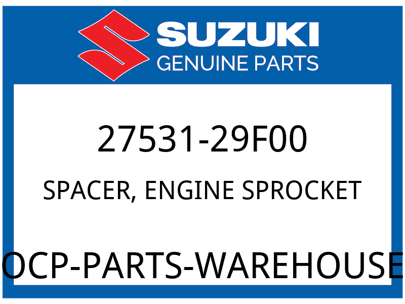 Suzuki OEM Part 27531-29F00 SPACER ENGINE SPROCKET
