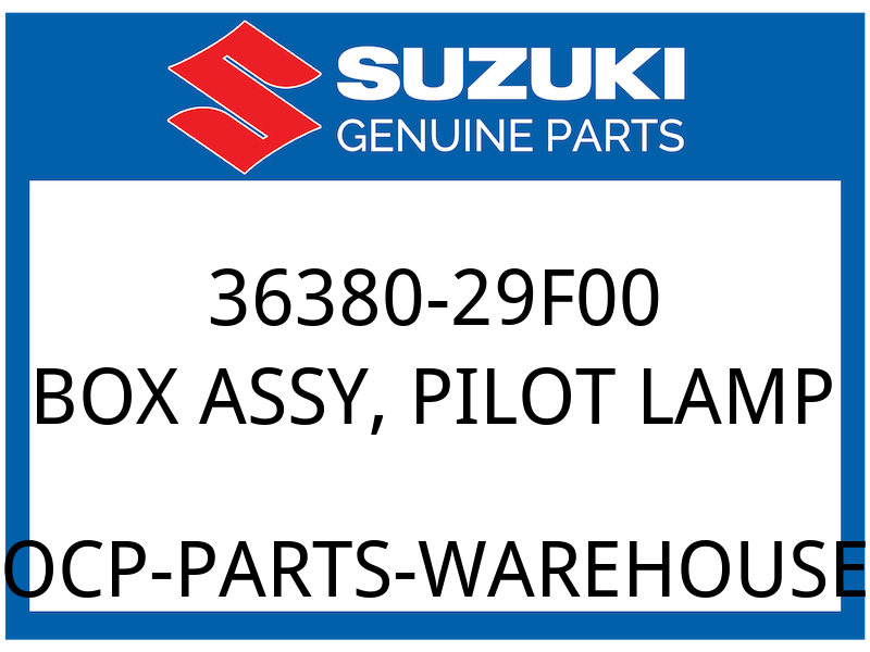 Suzuki OEM Part 36380-29F00 BOX ASSY PILOT LAMP