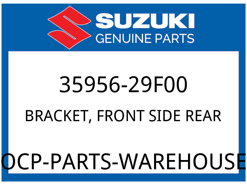 Suzuki OEM Part 35956-29F00 BRACKET FRONT SIDE RR