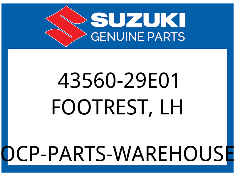 Suzuki OEM Part 43560-29E01 FOOTREST FR L