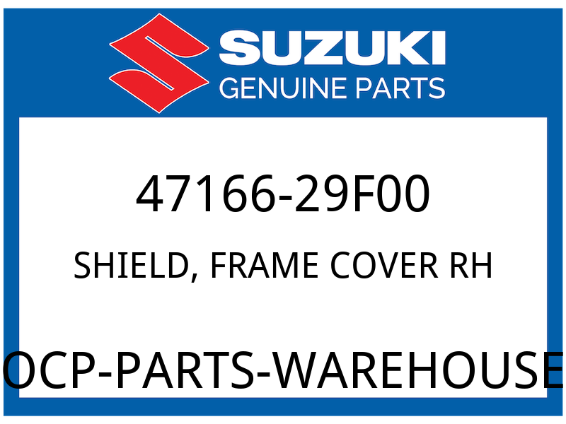 Suzuki OEM Part 47166-29F00 SHIELD FRAME COVER R