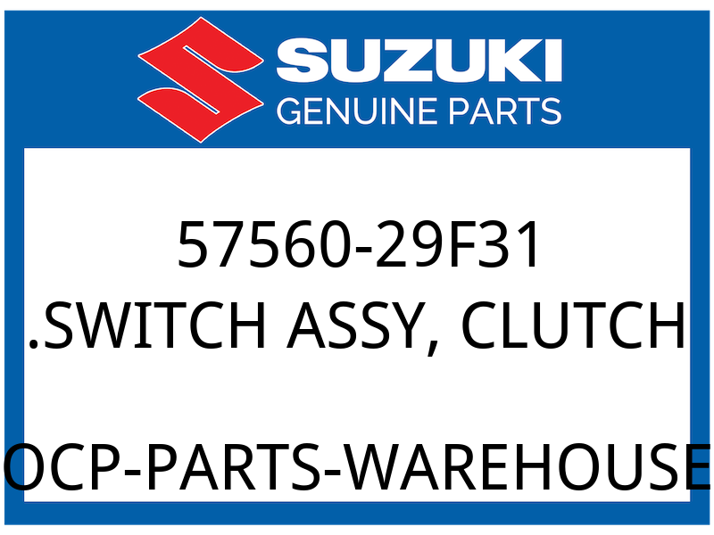 Suzuki OEM Part 57560-29F31 .SWITCH ASSY CLUTCH